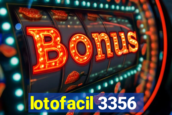 lotofacil 3356